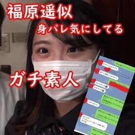 激ヤバ!!激ヤバ!!激ヤバ!!福原遥似2本目「実は初撮り」160cm42キロのス