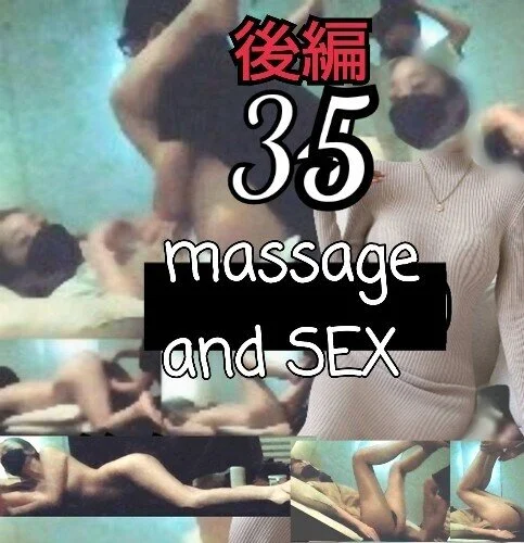 massage and SEX-35後編part-2■長身プラチナクラスのモデル