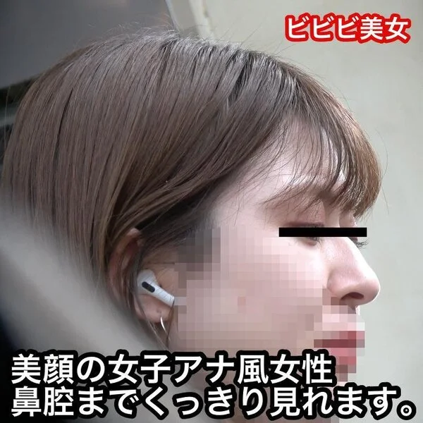 鼻腔まで丸見え!?『女子アナ風』ビビビ美女をエグい角度から粘着接写