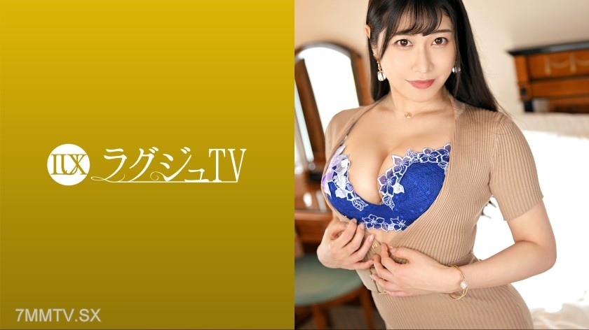 [モザイク破壊]259LUXU-1616 ラグジュTV 1622 「今日はいっぱい責めてもいいですか？」グラマラスボディを持つ美人OLがラグジュTVに登場！初のAV撮影に興奮を抑えきれず、自慢の性技で男優を弄び、最後は巨乳を揺らして激しく淫れイク！