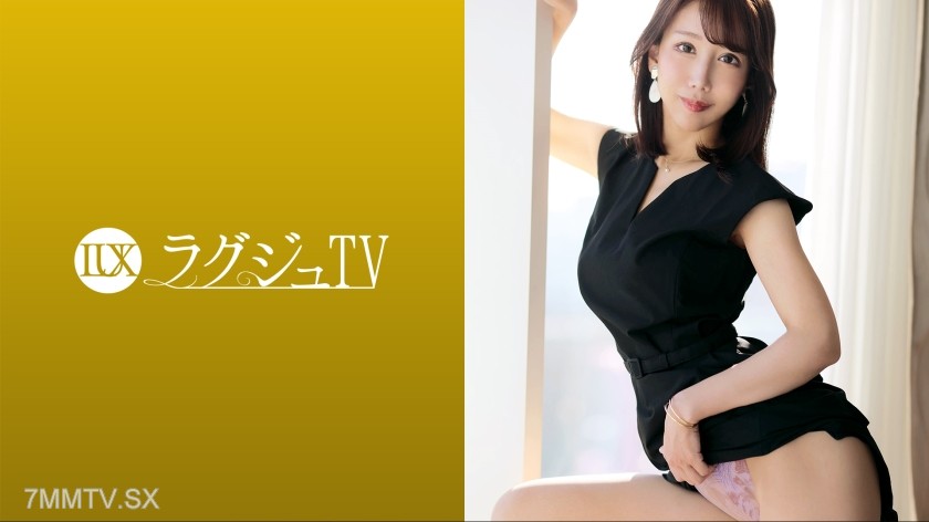 259LUXU-1687 ラグジュTV 1672 「普段では味わえない激しいセックスがしてみたい…」落ち着いた雰囲気の美女が様々な体位で巨根を受け入れ、自らも激しく腰を振り夢中で快楽を貪りイき乱れる！！