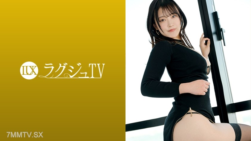 [モザイク破壊]259LUXU-1857 彼氏なし、セフレあり。その男には彼女がいる。燃える関係の先で、歯科衛生士ふみか(25)が求めたのは客観的な自分の快感 ラグジュTV 1847